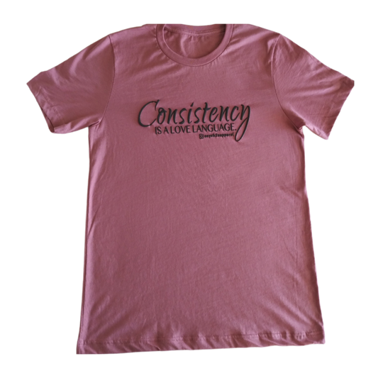 Consistency Is A Love Language T-shirt